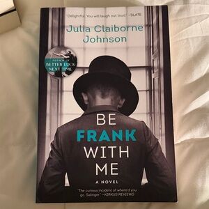 Be Frank With Me Novel by Julia Claiborne Johnson